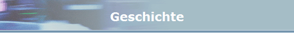 Geschichte